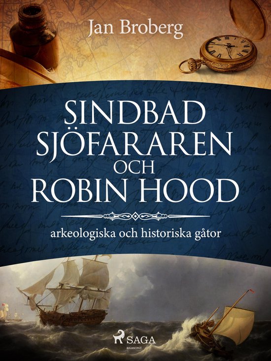 Sindbad Sjöfararen och Robin Hood: arkeologiska och histori ... - cover