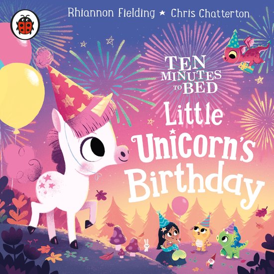 Ten Minutes to Bed- Ten Minutes to Bed: Little Unicorn's Bir ... - cover