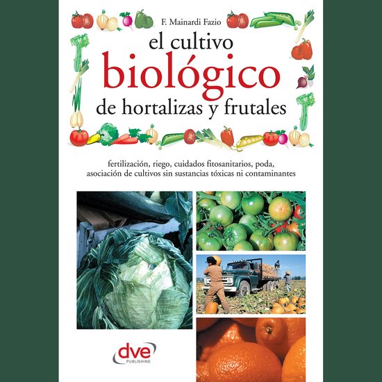 El cultivo biológico de hortalizas y frutales - cover