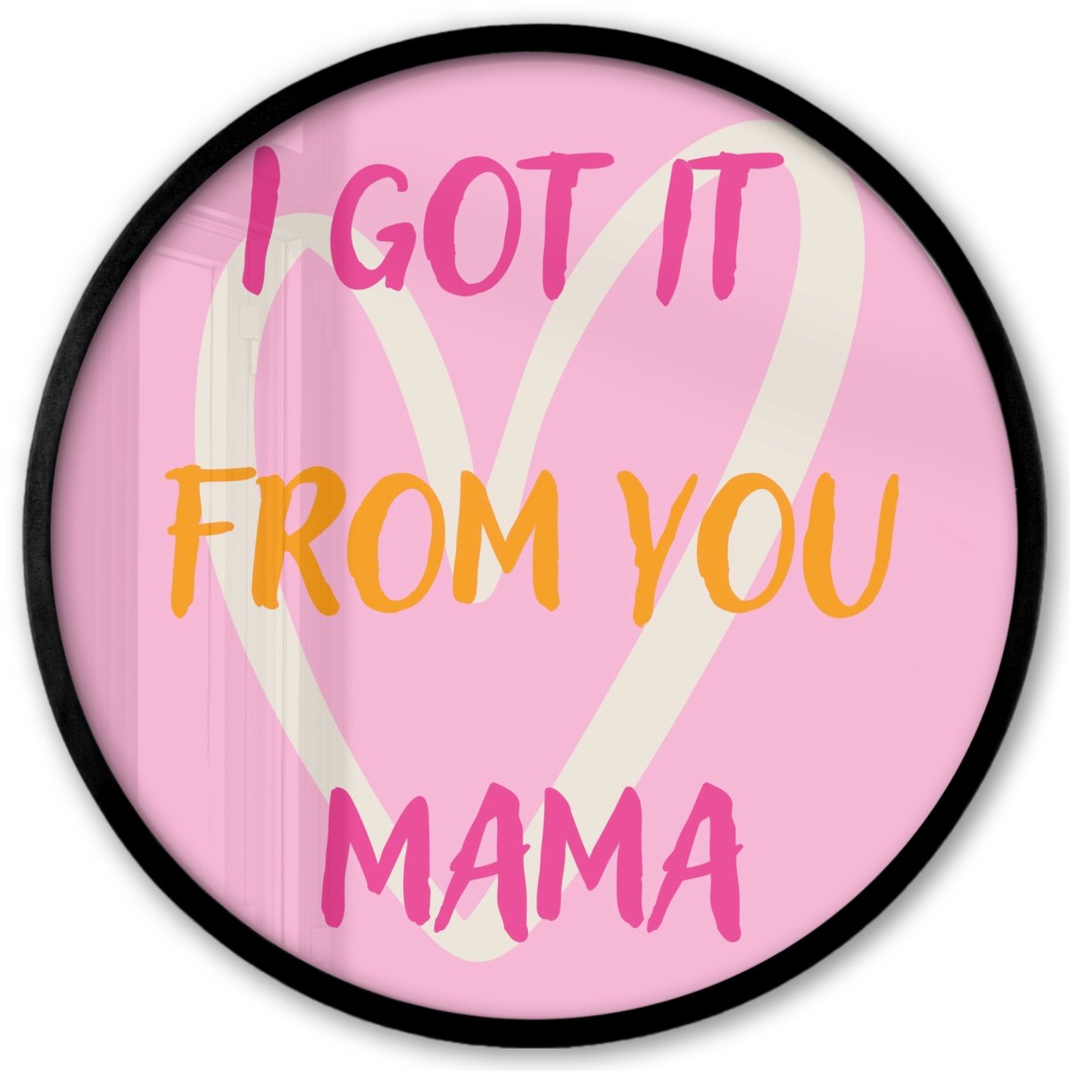 FrameYourWall Poster in lijst Rond - Fotolijst 40x40 cm - Posters - Mama - Quote - Hart - Roze - Ronde posterlijst zwart - Decoratie - Wanddecoratie woonkamer - Muurdecoratie slaapkamer Moeder - Tekst - Hart