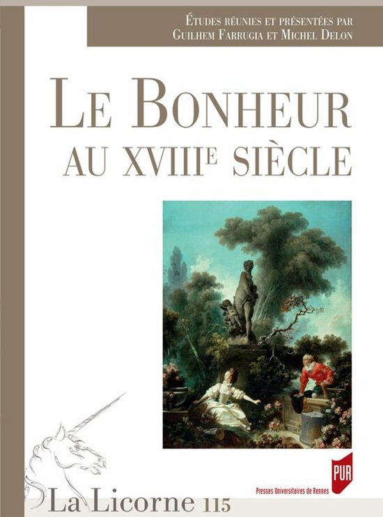 La Licorne - Le bonheur au xviiie siècle