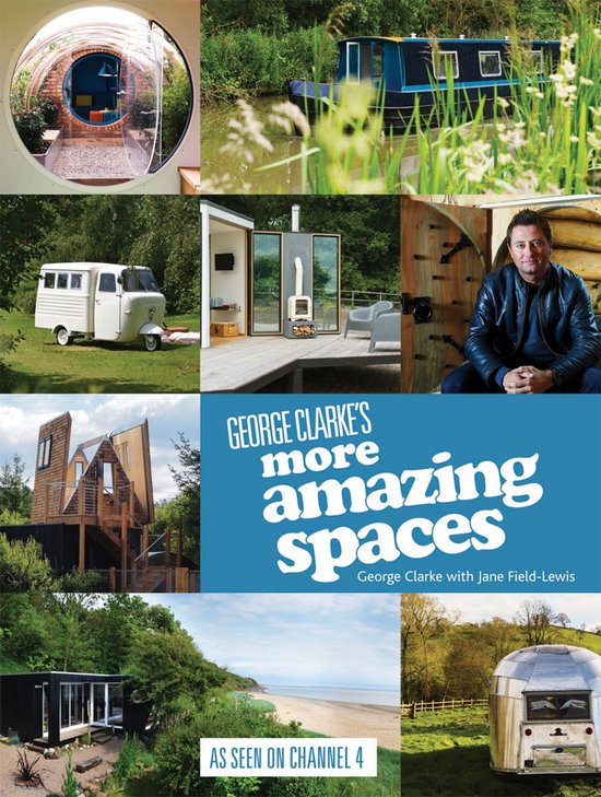 Amazing Spaces - George Clarke's More Amazing Spaces - cover