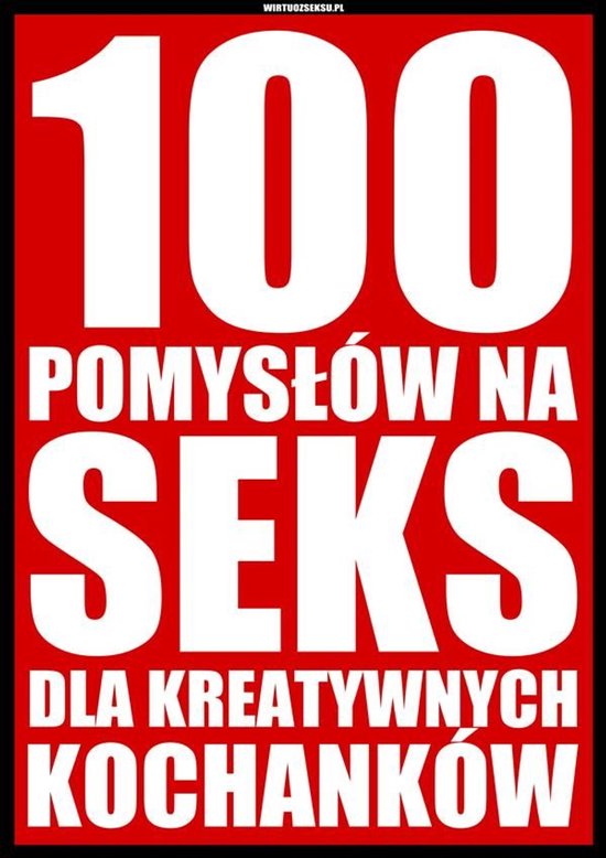 100 pomysłów na seks dla kreatywnych kochanków - cover