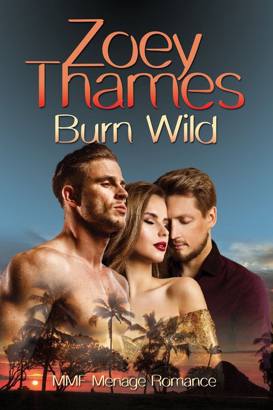 Burn Wild: MMF Menage Romance