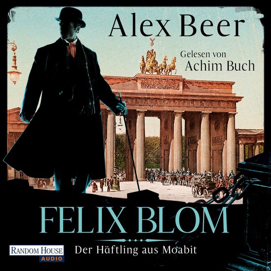 Felix Blom. Der Häftling aus Moabit - cover