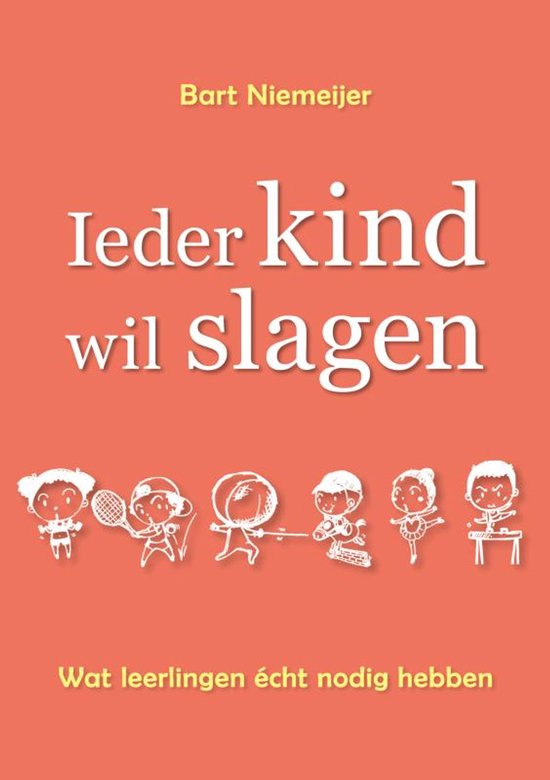 Ieder kind wil slagen