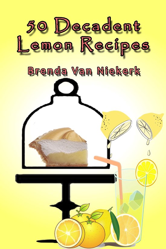 50 Decadent Recipes 31 - 50 Decadent Lemon Recipes - cover