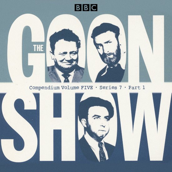 The Goon Show Compendium Volume Five: Series 7, Part 1 - cover