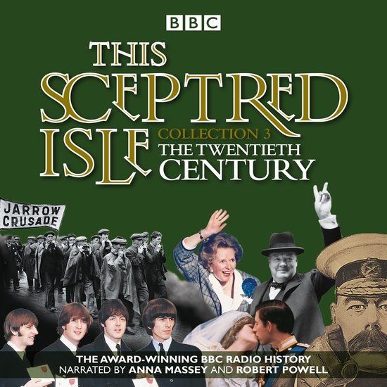This Sceptred Isle: Collection 3: The 20th Century - cover