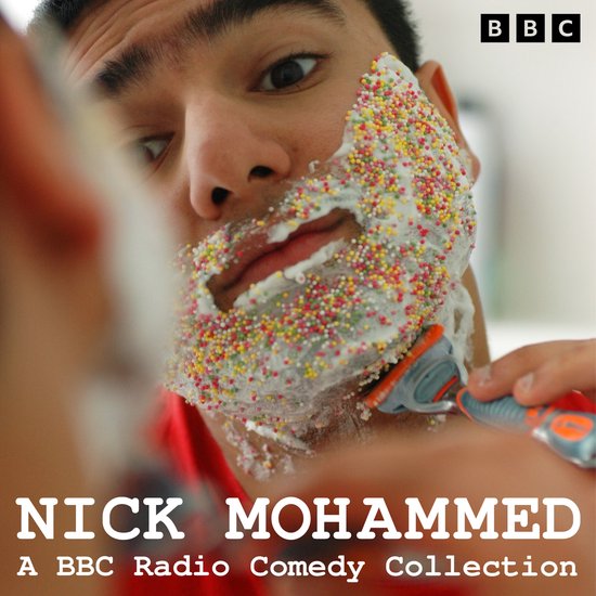 Nick Mohammed: A BBC Radio Comedy Collection - cover