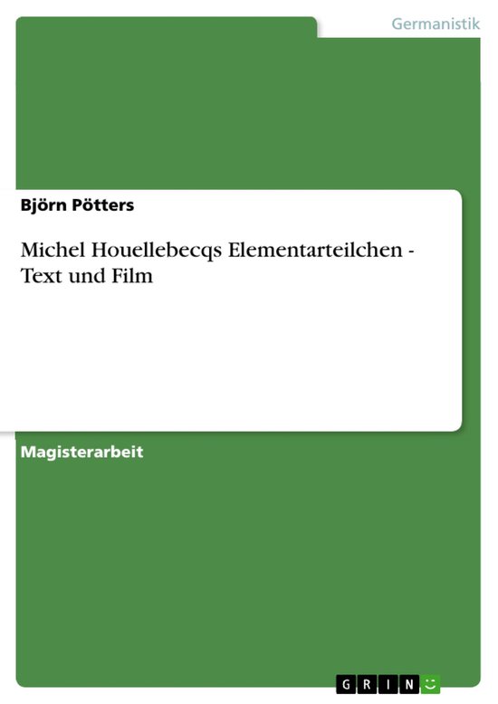 Michel Houellebecqs Elementarteilchen - Text und Film - cover