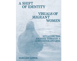 A Shift of Identity. Visuals of Migrant Women