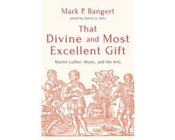 That Divine and Most Excellent Gift