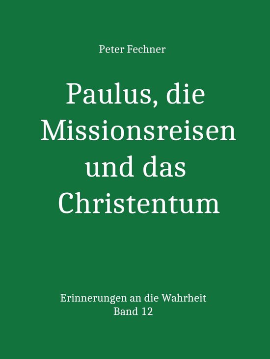 Paulus, die Missionsreisen und das Christentum - cover