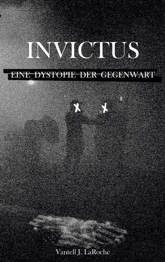 Invictus - Eine Dystopie der Gegenwart - cover
