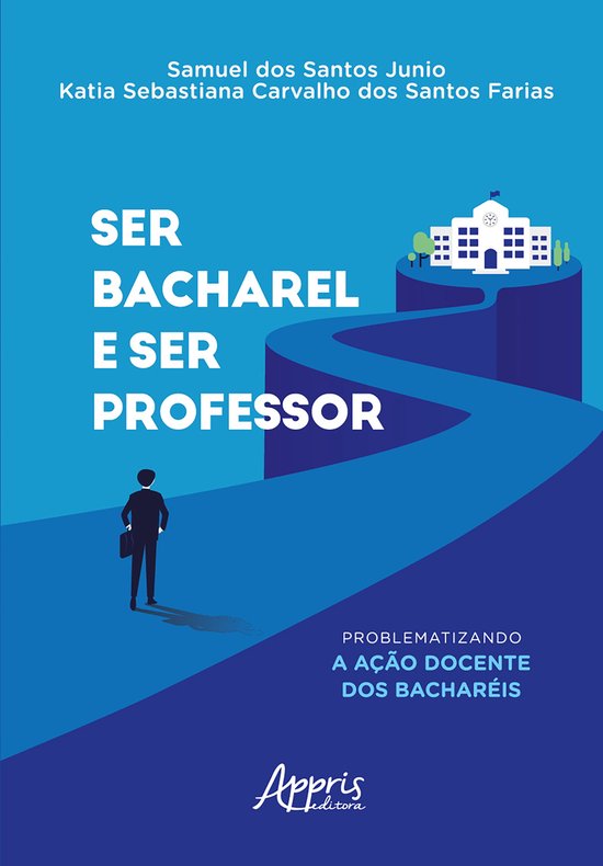 Ser Bacharel e Ser Professor: Problematizando A Ação Docen ... - cover
