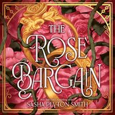 Boekomslag met de titel 'The Rose Bargain' en de auteur Sasha Peyton Smith, omringd door roze rozen en gouden ornamenten.