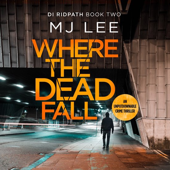 DI Ridpath Crime Thriller2- Where The Dead Fall - cover