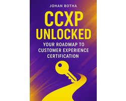 CCXP Unlocked: Your Roadmap to Customer Experience Certification