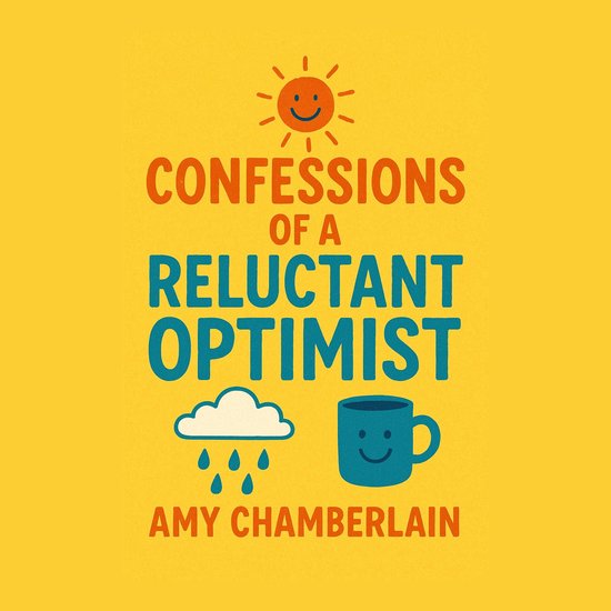 Confessions of a Reluctant Optimist - cover