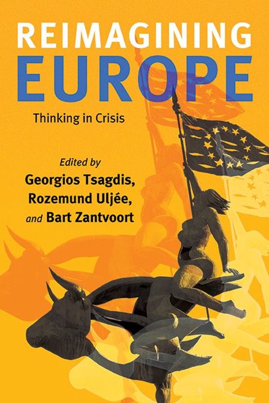 Boekomslag voor Reimagining Europe: Thinking in Crisis, met een beeld van een vrouw met een Europese vlag op een stier.
