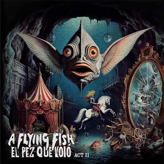 El Pez Que Voló - Act II