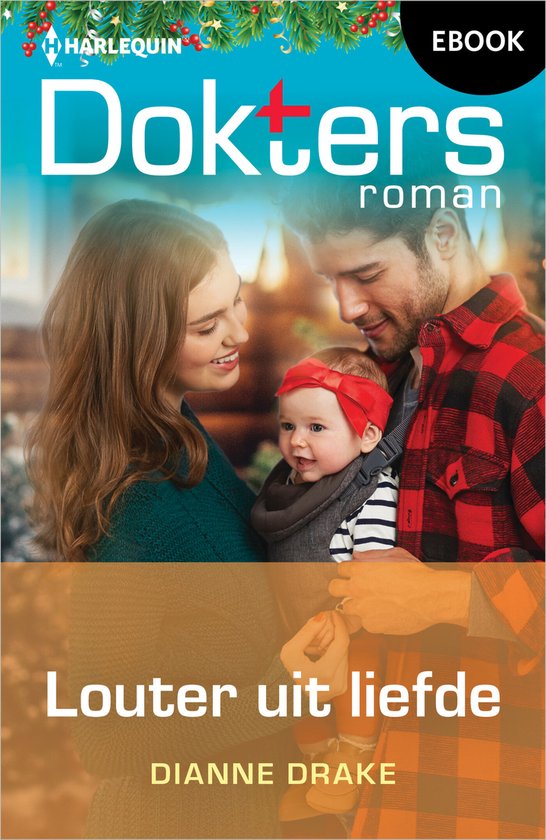 Ebook 'Dokters roman Louter uit liefde' van Dianne Drake. Een jong stel met baby in draagzak.
