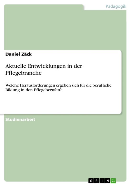 Aktuelle Entwicklungen in der Pflegebranche - cover