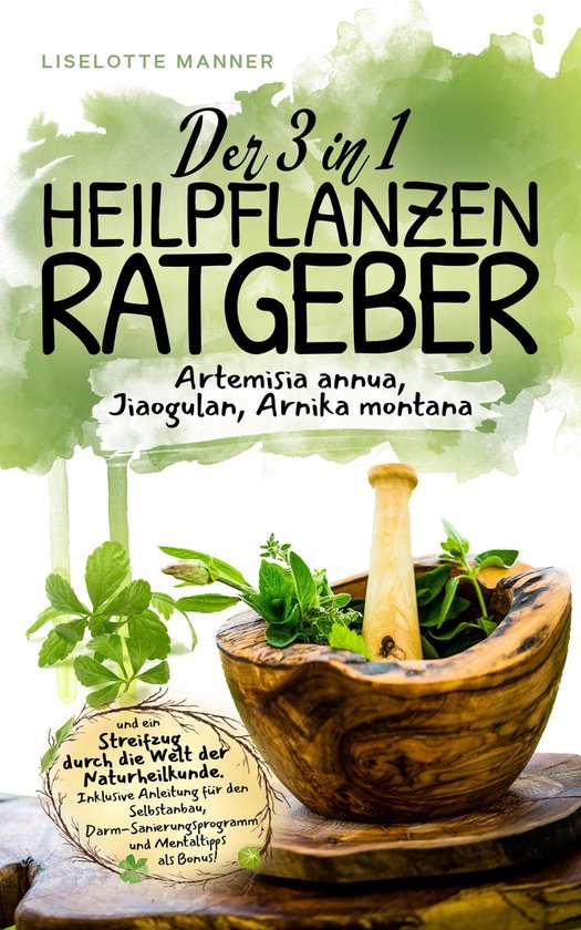Der 3 in 1 Heilpflanzen Ratgeber - cover