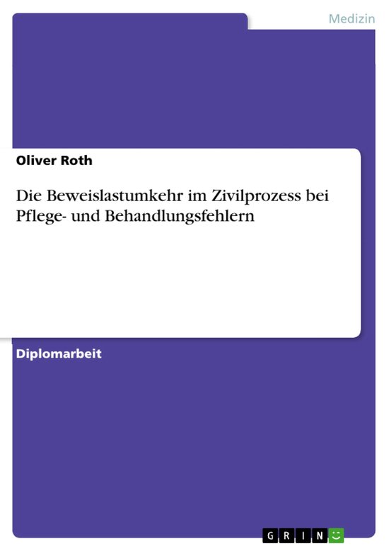 Die Beweislastumkehr im Zivilprozess bei Pflege- und Behandl ... - cover