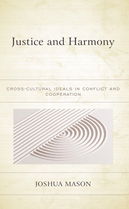 Studies in Comparative Philosophy and Religion - Justice and Harmony