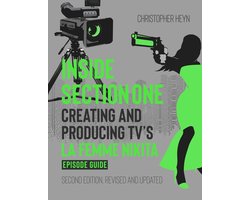 Inside Section One: Creating and Producing TV's La Femme Nikita EPISODE GUIDE