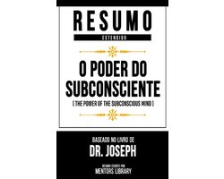 Resumo Estendido: O Poder Do Subconsciente