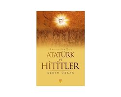 Atatürk ve Hititler