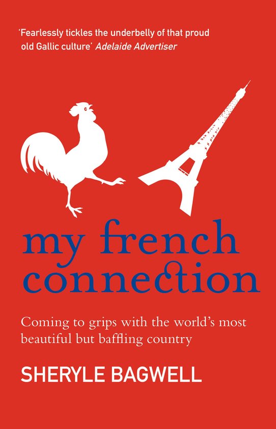 My French Connection: Coming To Grips With The Worlds Most B ... - cover
