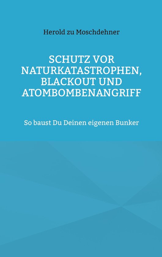 Schutz vor Naturkatastrophen, Blackout und Atombombenangriff - cover