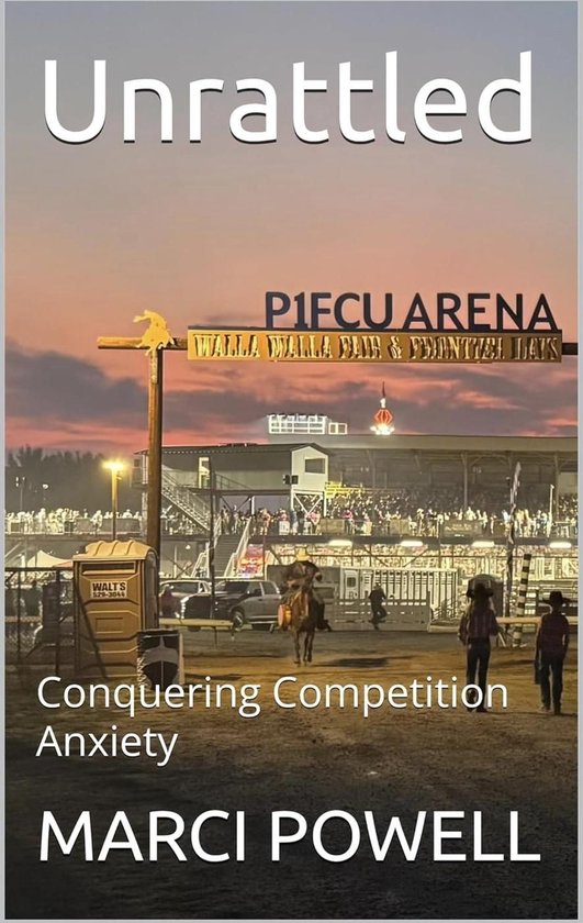 Unrattled, conquering competition anxiety - cover