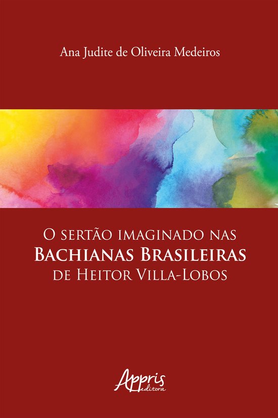 O Sertão Imaginado nas Bachianas Brasileiras de Heitor Vill ... - cover