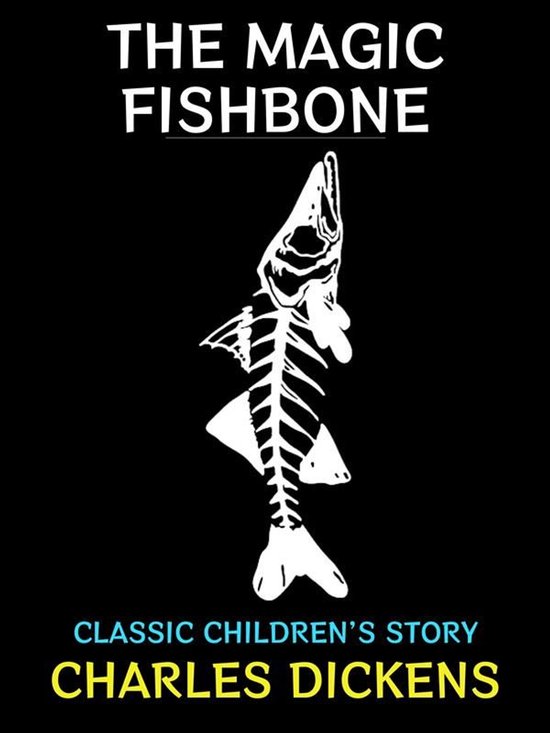 Charles Dickens Collection 32 - The Magic Fishbone - cover