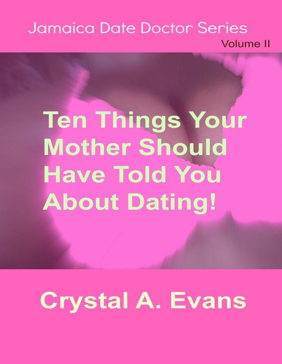 Ten Things Your Mother Should Have Told You About Dating - cover