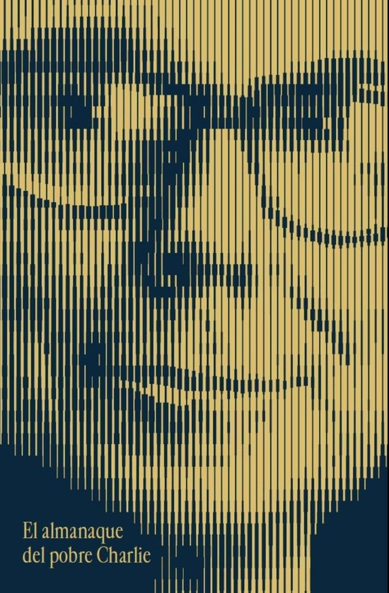 Boekomslag met een gezicht gevormd uit verticale gouden lijnen op een donkere achtergrond. Tekst: "El almanaque del pobre Charlie".