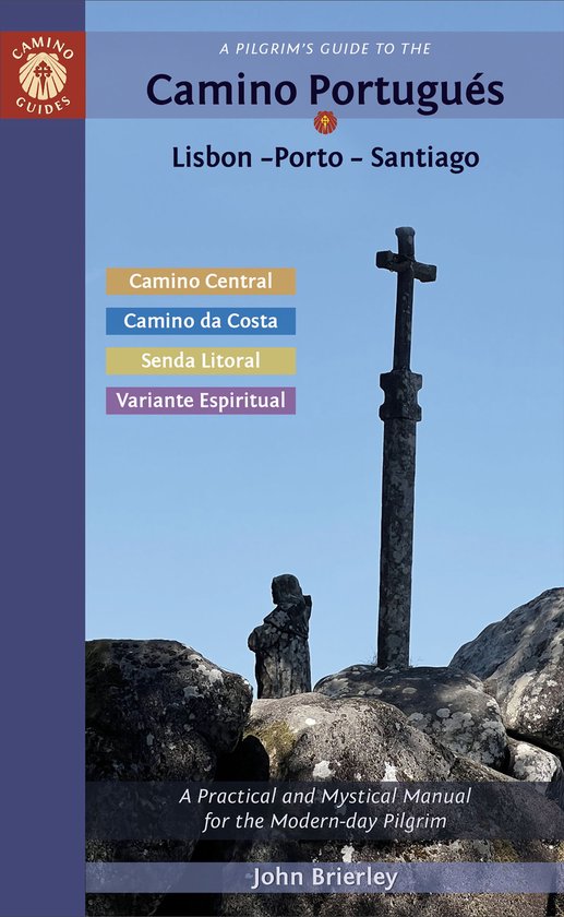 A Pilgrim's Guide to the Camino Portugués Lisbon - Porto -  ... - cover