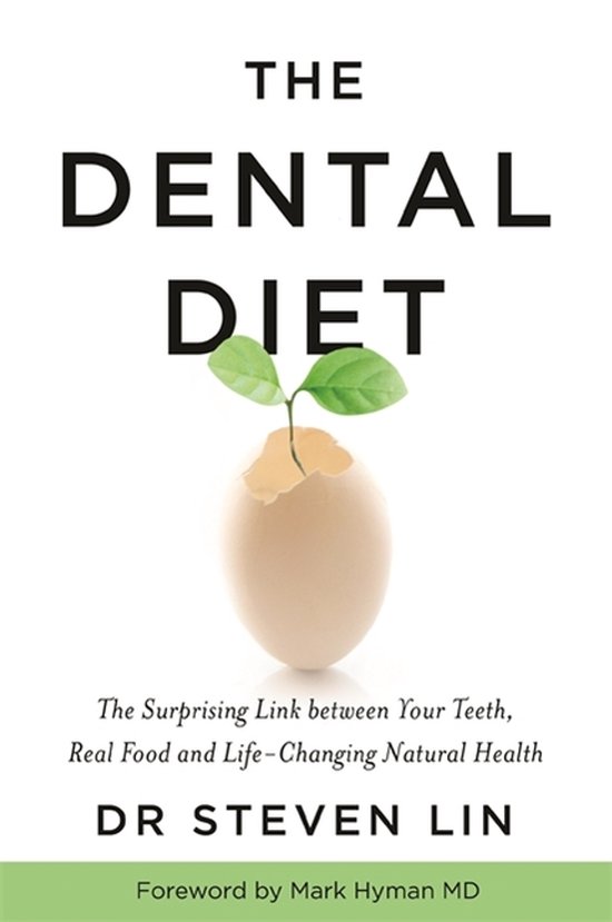 Boekomslag van 'The Dental Diet' met de tekst 'The Dental Diet', een ei met een plantje en Dr Steven Lin.