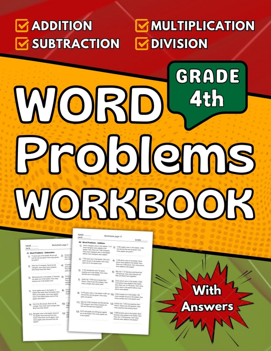 Math Word Problems Workbook For Grades 4 Addition, Subtraction, Multiplication And Division: 4th Grade Math Practice Workbook +1000 Questions With Solutions