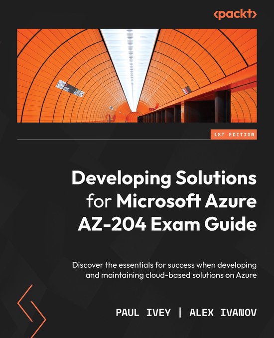 Developing Solutions for Microsoft Azure AZ-204 Exam Guide - cover