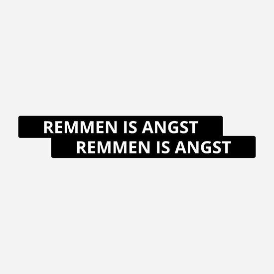 Remmen Is Angst