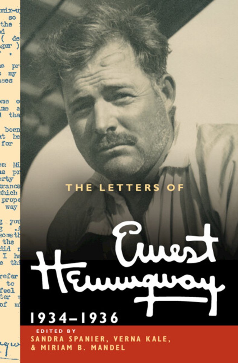The Cambridge Edition Of The Letters Of Ernest HemingwaySeries Number 6-The Letters Of Ernest Hemingway, Volume 6, 1934–1936