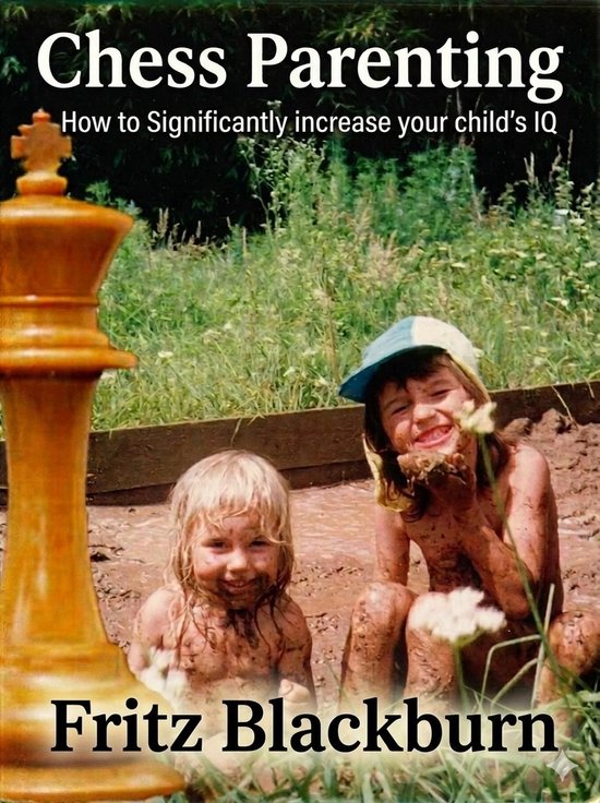 Chess Parenting - How to Significantly Increase Your Child's ... - cover