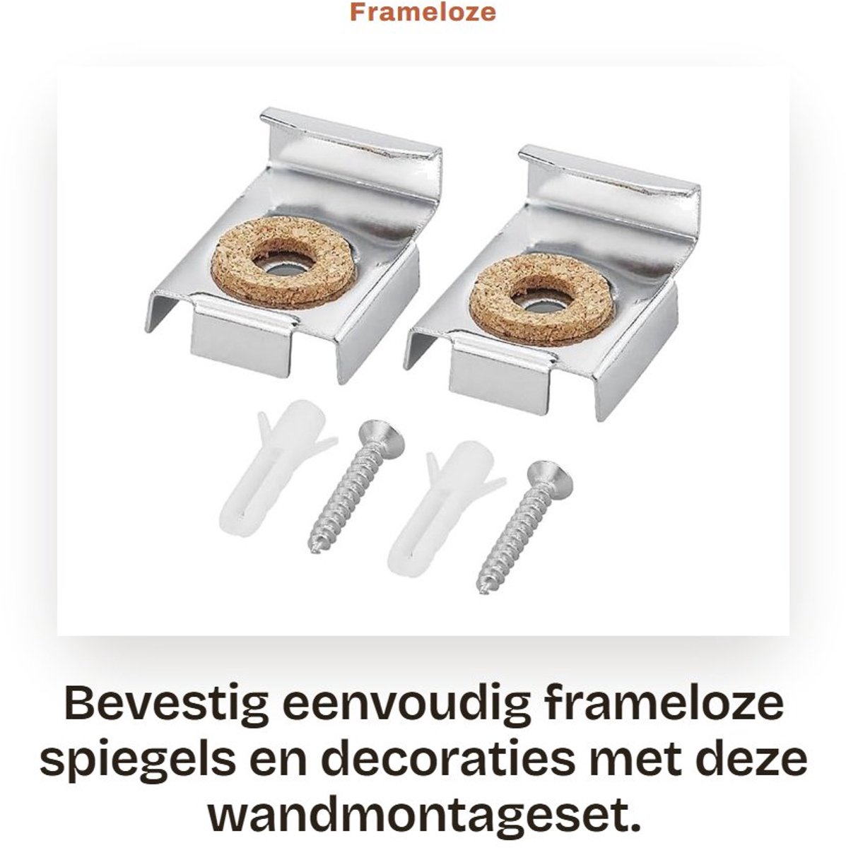 Dailygoods- Wandmontageset voor frameloze spiegels - Bevestigingsmateriaal - Spiegelclips - Geschikt voor foto's/schilderijen - Eenvoudige montage - Formaat 24 x 36 cm - Spiegelbevestiging
