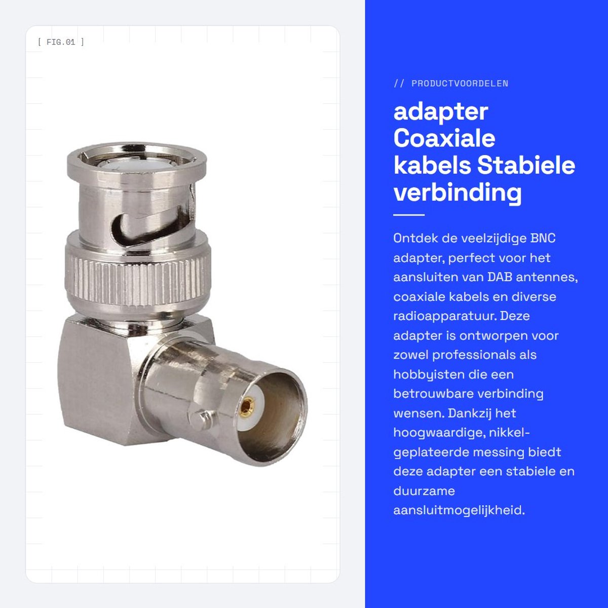 Dailygoods adapter - Coaxiale kabels - Stabiele verbinding - default - antenne - Geschikt voor radioapparatuur - Compact model